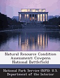 Natural Resource Condition Assessment: Cowpens National Battlefield