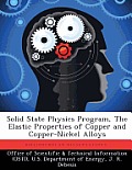 Solid State Physics Program, The Elastic Properties of Copper and Copper-Nickel Alloys