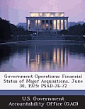 Government Operations: Financial Status of Major Acquisitions, June 30, 1975: Psad-76-72