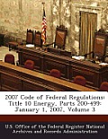 2007 Code of Federal Regulations: Title 10 Energy, Parts 200-499: January 1, 2007, Volume 3