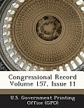 Congressional Record Volume 157, Issue 11
