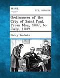 Ordinances of the City of Saint Paul, from May, 1887, to July, 1889.