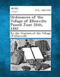 Ordinances of the Village of Ellenville. Passed June 26th, 1882