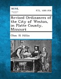 Revised Ordinances of the City of Weston, in Platte County, Missouri