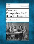 Oeuvres Completes de J. Domat, Tome III