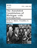 The Annotated Constitution of Michigan with Introduction