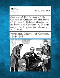 Journal of the Session of the Council of Censors, of the State of Vermont, Held at Montpelier, in June, and October, A. D. 1841 and at Burlington, in