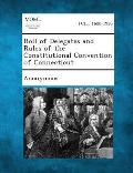 Roll of Delegates and Rules of the Constitutional Convention of Connecticut