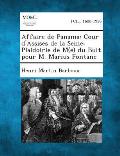 Affaire de Panama: Cour D'Assises de La Seine: Plaidoirie de M(e) Du Buit Pour M. Marius Fontane