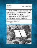 La Conference de Berlin (14 Octobre-13 Novembre 1908) Etude Relative a la Protection de La Propriete Litteraire Et Artistique