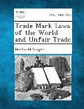 Trade Mark Laws of the World and Unfair Trade
