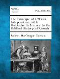 The Principle of Official Independence with Particular Reference to the Political History of Canada