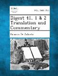 Digest 41, 1 & 2 Translation and Commentary