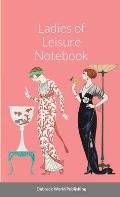 Ladies of Leisure Notebook