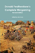 Donald Featherstone's Complete Wargaming Revised Edition