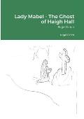 Lady Mabel - The Ghost of Haigh Hall: Nigel Finch