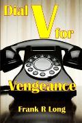 Dial V For Vengeance