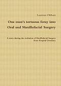 One Man's Tortuous Foray Into Oral and Maxillofacial Surgery
