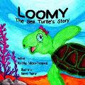 Loomy The Sea Turtle?s story