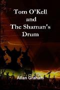 Tom O'Kell and The Shaman's Drum
