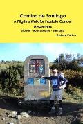 Camino de Santiago - A Pilgrims Walk for Prostate Cancer Awareness