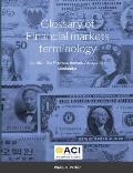 Glossary of Financial markets terminology: for ACI - The Financial markets Association candidates