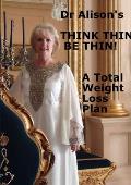 'Think Thin Be Thin!'