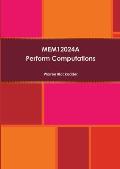 MEM12024A - Perform Computations