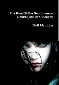 The Rise of the Necromancer - Desire - The Dark Seeker