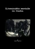 L'omicidio seriale in Italia