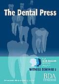 The Dental Press - The John McLean Archive a Living History of Dentistry Witness Seminar 5