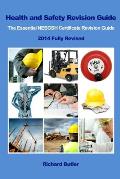 Health and Safety Revision Guide - The Essential NEBOSH Certificate Revision Guide