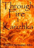 Through Fire: 1 Karizhka
