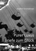 Purer Luxus / Briefe zum Gl?ck