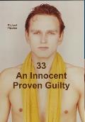 33 An Innocent Proven Guilty