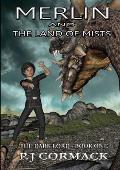 Merlin and the Land of Mists Book One: The Dark Lord