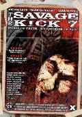 The Savage Kick #7