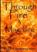 Through Fire: 3 Magdarg