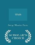 Utah - Scholar's Choice Edition