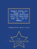 English Battles and Sieges in the Peninsula. Extracted from His Peninsula War, by ... Sir W. Napier. - War College Series