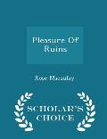 Pleasure of Ruins - Scholar's Choice Edition