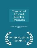 Journal of Edward Ellerker Williams - Scholar's Choice Edition