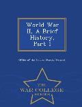World War II, a Brief History, Part 1 - War College Series