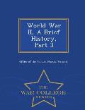 World War II, a Brief History, Part 3 - War College Series