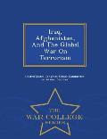 Iraq, Afghanistan, and the Global War on Terrorism - War College Series