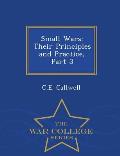 Small Wars: Their Principles and Practice, Part 3 - War College Series
