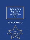 Information Operations: Wisdom Warfare for 2025 - War College Series