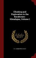 Climbing and Exploration in the Karakoram-Himalayas, Volume 1