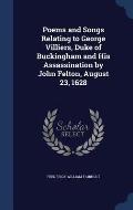 Poems and Songs Relating to George Villiers, Duke of Buckingham and His Assassination by John Felton, August 23, 1628