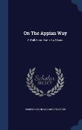 On the Appian Way: A Walk from Rome to Albano